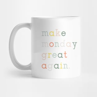 Make Monday Great Again Mug